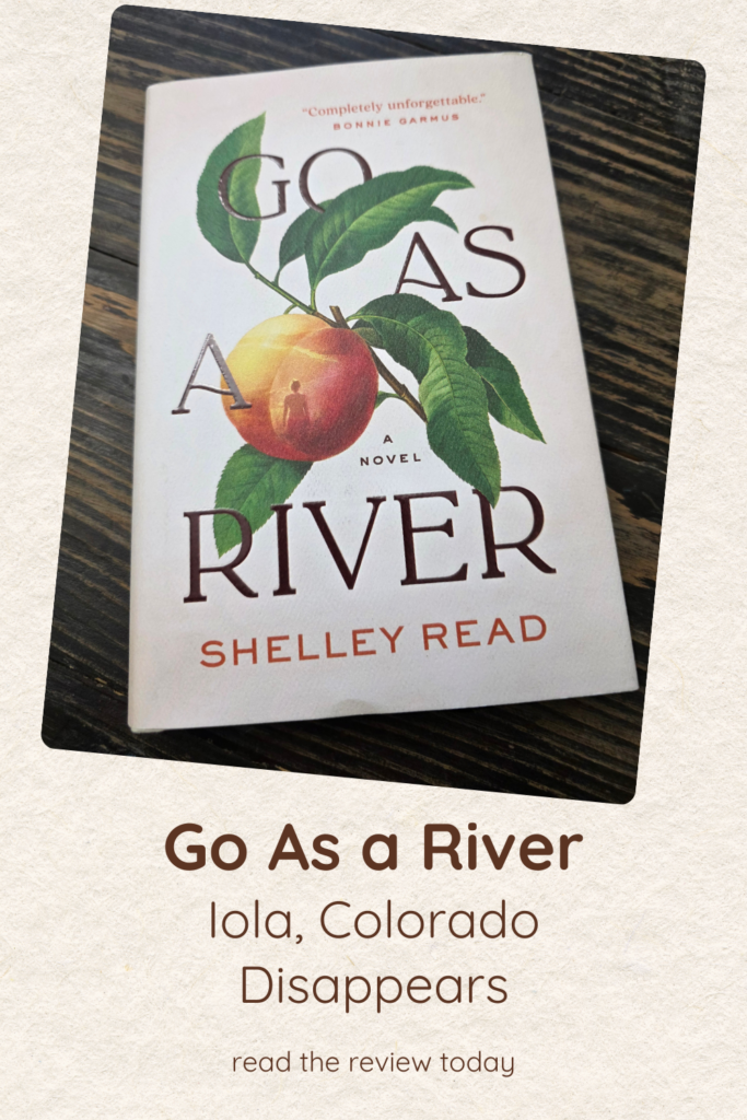 Picture of the Book Go As a River promoting a book review at Mesa View Homestead about it