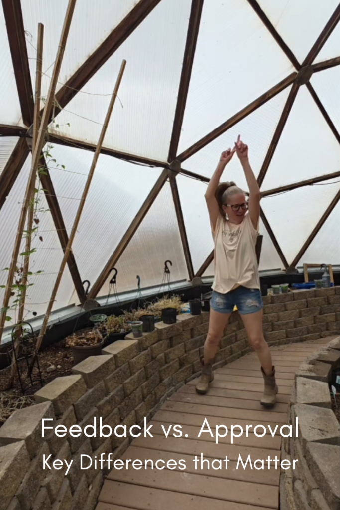 a girl dancing in a greenhouse to be a catalyst to discuss feedback vs. approval